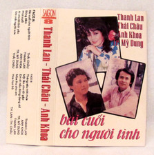 Thanh Lan/Thai Chau/Anh Khoa "Bai Cuoi Cho Nguoi Tinh" Vietnamese Cassette, usado comprar usado  Enviando para Brazil