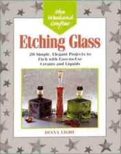The Weekend Crafter(r) Etching Glass: 20 Simple, Elegant Projects to Etch... comprar usado  Enviando para Brazil