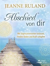 Abschied dir segenszeremonien gebraucht kaufen  Ohlsbach