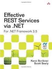 EFFECTIVE REST SERVICES VIA .NET: FOR .NET FRAMEWORK 3.5 By Kenn Scribner VG comprar usado  Enviando para Brazil