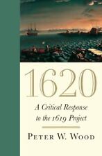 1620: A Critical Response to the 1619 Project by Wood, Peter W. comprar usado  Enviando para Brazil