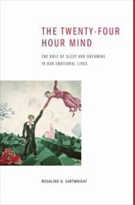 The Twenty-Four Hour Mind: The Role of Sleep and Dreaming in Our Emotional Lives comprar usado  Enviando para Brazil