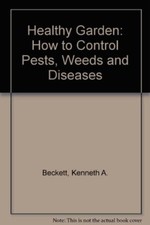 Healthy Garden: How to Control Pests, Weeds and Diseases,Kenneth A. Beckett segunda mano  Embacar hacia Mexico