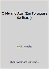 Usado, O Menino Azul (Em Portugues do Brasil) by Cecília Meireles comprar usado Usado, O Menino Azul (Em Portugues do Brasil) by Cecília Meireles comprar usado  Enviando para Brazil