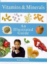 Vitamins and Minerals: An Illustrated Guide, Sullivan, Karen, Used; Very Good Bo segunda mano  Embacar hacia Mexico