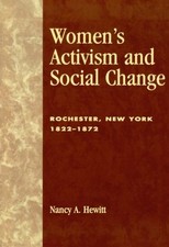 WOMEN'S ACTIVISM AND SOCIAL CHANGE: ROCHESTER, NEW YORK By Nancy A. Hewitt *VG+* comprar usado  Enviando para Brazil