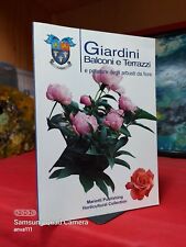 Giardini balconi terrazzi usato  Roe Volciano