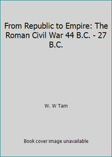 From Republic to Empire: The Roman Civil War 44 B.C. - 27 B.C. by W. W Tarn comprar usado  Enviando para Brazil