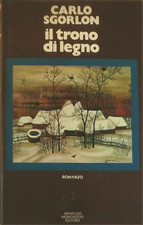 Sgorlon carlo. trono usato  Firenze