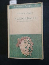 Antonin artaud eliogabalo usato  Italia