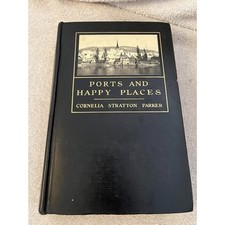 VINTAGE PORTS AND HAPPY PLACES BY CORNELIA STRATTON PARKER COPYRIGHT 1924 comprar usado  Enviando para Brazil