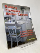 Building Frameless Kitchen Cabinets by Danny Proulx First 1st Edition LN PB segunda mano  Embacar hacia Mexico