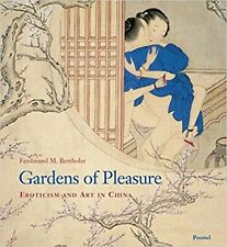 Gardens of Pleasure: Eroticism and Art in China Bertholet, Ferdinand M. comprar usado  Enviando para Brazil