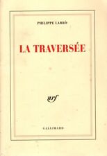 Philippe labro traversee d'occasion  Gurgy