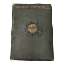 Używany, Antique 1886 Bacon's Dictionary Of Boston by Edwin M. Bacon George E. Ellis HC na sprzedaż  Wysyłka do Poland