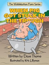 When Pig Got Stuck in the Trough (Wobblebottom Farm) by Thorne, Dave J Hardback comprar usado  Enviando para Brazil