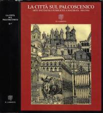 Città sul palcoscenico. usato  Italia