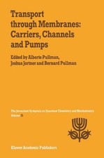 TRANSPORT THROUGH MEMBRANES: CARRIERS, CHANNELS AND PUMPS: By A. Pullman comprar usado  Enviando para Brazil