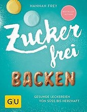 Zuckerfrei backen gesunde gebraucht kaufen  Berlin