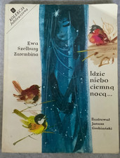 Idzie niebo ciemną nocą... Ewa Szelburg Zarembina na sprzedaż  Wysyłka do Poland