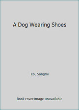 A Dog Wearing Shoes by Ko, Sangmi, usado comprar usado  Enviando para Brazil
