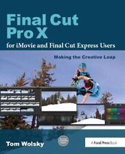 FINAL CUT PRO X FOR IMOVIE AND FINAL CUT EXPRESS USERS: By Tom Wolsky EXCELLENT segunda mano  Embacar hacia Mexico