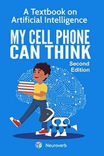 MY CELL PHONE CAN THINK: A Textbook on Artificial Intelligence - Negishi, Mi..., usado comprar usado  Enviando para Brazil