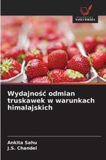 Wydajnoc odmian truskawek w warunkach himalajskich by Ankita Sahu (Polish) Paper na sprzedaż  Wysyłka do Poland
