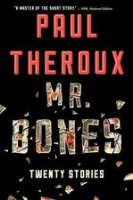 Mr. Bones: Twenty Stories by Theroux, Paul comprar usado  Enviando para Brazil