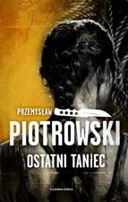 Ostatni taniec - Przemysław Piotrowski - NEW  POLSKA KSIĄŻKA na sprzedaż  PL