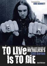 To Live Is to Die: The Life and Death of Metallica's Cliff Burton.  comprar usado  Enviando para Brazil