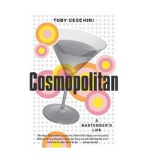Cosmopolitan: A Bartender's Life by Cecchini, Toby Paperback Book The Cheap Fast, używany na sprzedaż  Wysyłka do Poland