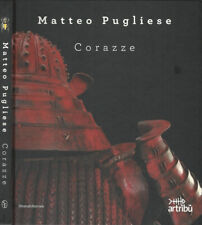 Corazze. matteo pugliese. usato  Italia
