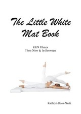 Little White Mat Book KRN Pilates Then Now and In-Between Ross-Nash comprar usado  Enviando para Brazil