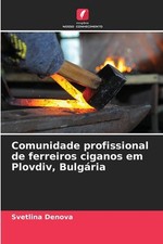 Comunidade profissional de ferreiros ciganos em Plovdiv, Bulgria by Svetlina Den comprar usado  Enviando para Brazil