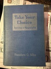 Usado, Take Your Choice - Separation Of Mongrelization By Theodore Bilbo 1947 1st Ed. comprar usado Usado, Take Your Choice - Separation Of Mongrelization By Theodore Bilbo 1947 1st Ed. comprar usado  Enviando para Brazil
