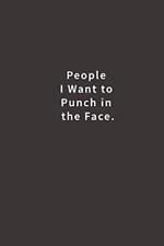 People I Want to Punch in the Face: Lined notebook by Blue Ridge Art, usado comprar usado  Enviando para Brazil