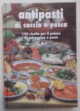 Antipasti caccia pesca. usato  Vercelli