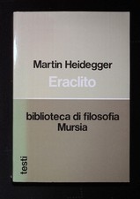 Heidegger martin eraclito usato  Italia