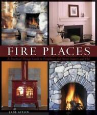 Fire Places: A Practical Design Guide to Fireplaces and Stoves - VERY GOOD segunda mano  Embacar hacia Mexico
