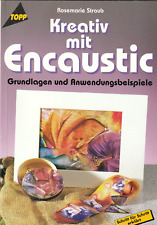 Kreativ encaustic rosemarie gebraucht kaufen  Berlin