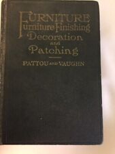 Furniture Finishing Decoration and Patching,  Pattou and Vaughn, 1931 hardcover segunda mano  Embacar hacia Mexico