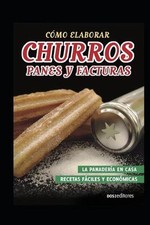 Cmo Elaborar Churros, Panes Y Facturas: la panader?a en casa por Dos Editores Pap comprar usado  Enviando para Brazil