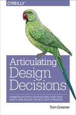 Articulating Design Decisions: Communicate with Stakeholders, Keep Your Sani... comprar usado  Enviando para Brazil