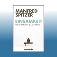 Einsamkeit manfred spitzer gebraucht kaufen  Bornheim