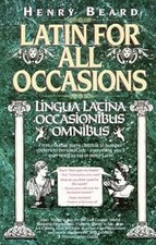 Latin for All Occasions: Lingua Latina Occasionibus Omnibus, Beard, Henry, Used; comprar usado  Enviando para Brazil