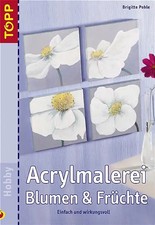 Acrylmalerei blumen früchte gebraucht kaufen Acrylmalerei blumen früchte gebraucht kaufen  Berlin