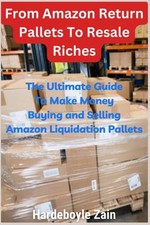 Usado, From Amazon Return Pallets To Resale Riches: The Ultimate Guide To Make Mone... comprar usado  Enviando para Brazil