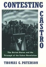 Contesting Castro: The United States and the Triumph of the Cuban Revolution comprar usado  Enviando para Brazil