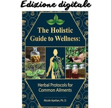 The Holistic Guide to Wellness : Herbal Protocols Nicole Apelian 2025 comprar usado  Enviando para Brazil